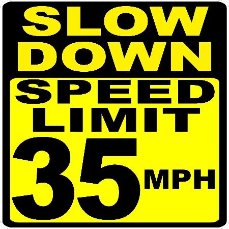 Reduce Speed to 35 MPH